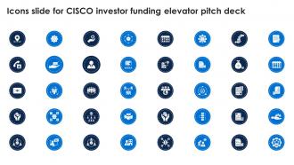 Icons Slide For Cisco Investor Funding Elevator Pitch Deck