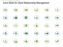 Icons Slide For Client Relationship Management Ppt Icon