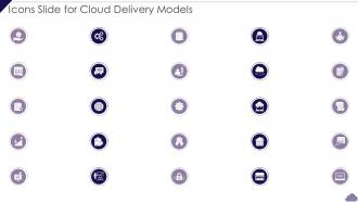 Icons Slide For Cloud Delivery Models Ppt Powerpoint Presentation File Example
