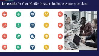 Icons Slide For Cloudcoffer Investor Funding Elevator Pitch Deck