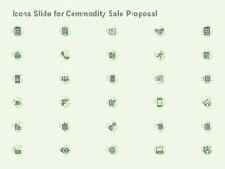 Icons slide for commodity sale proposal ppt powerpoint presentation design templates