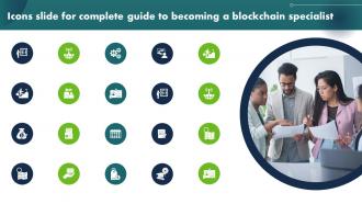 Icons Slide For Complete Guide To Becoming A Blockchain Specialist BCT SS V