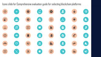 Icons Slide For Comprehensive Evaluation Guide For Selecting Blockchain Platforms BCT SS