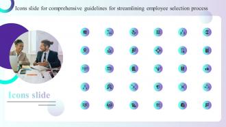 Icons Slide For Comprehensive Guidelines For Streamlining Employee Selection Process