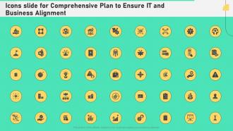 Icons Slide For Comprehensive Plan To Ensure It And Business Alignment