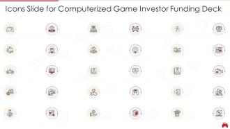 Icons slide for computerized game investor funding deck