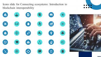 Icons Slide For Connecting Ecosystems Introduction To Blockchain Interoperability BCT SS