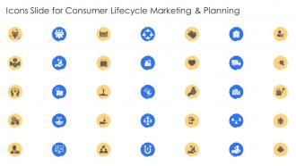 Icons Slide For Consumer Lifecycle Marketing And Planning