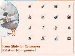Icons slide for consumer relation management ppt file display