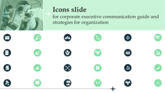 Icons Slide For Corporate Executive Communication Guide And Strategies For Organization