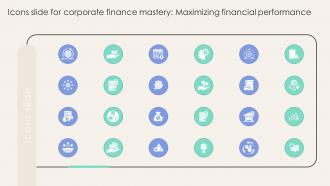 Icons Slide For Corporate Finance Mastery Maximizing Financial Performance FIN SS