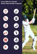 Icons Slide For Cricket Game Sponsorship Proposal One Pager Sample Example Document