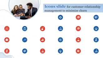 Icons Slide For Customer Relationship Management To Minimize Churn