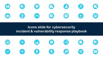 Icons Slide For Cybersecurity Incident And Vulnerability Response Playbook
