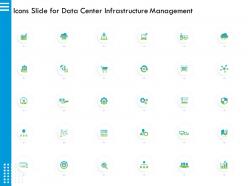 Icons slide for data center infrastructure management ppt powerpoint presentation infographics