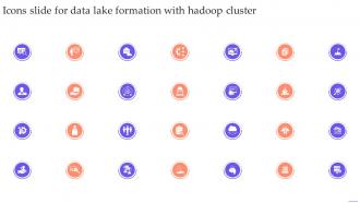 Icons Slide For Data Lake Formation With Hadoop Cluster