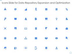 Icons slide for data repository expansion and optimization