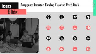 Icons Slide For Deepgram Investor Funding Elevator Pitch Deck