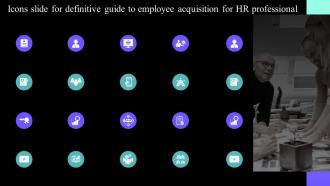 Icons Slide For Definitive Guide To Employee Acquisition For Hr Professional