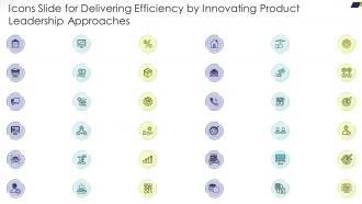 Icons Slide For Delivering Efficiency By Innovating Product Leadership Approaches