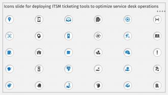 Icons Slide For Deploying ITSM Ticketing Tools To Optimize Service Desk Operations