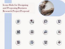 Icons slide for designing and proposing business research project proposal ppt pictures