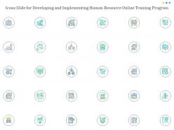 Icons slide for developing and implementing human resource online training program ppt slides