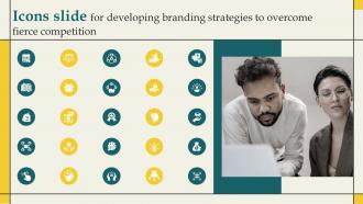 Icons Slide For Developing Branding Strategies To Overcome Fierce Competition Branding SS V