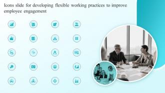 Icons Slide For Developing Flexible Working Practices To Improve Employee Engagement