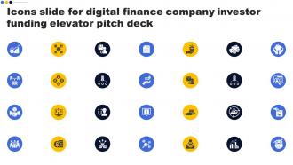 Icons Slide For Digital Finance Company Investor Funding Elevator Pitch Deck