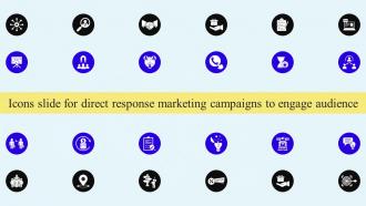 Icons Slide For Direct Response Marketing Campaigns To Engage Audience MKT SS V