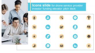 Icons Slide For Drone Service Provider Investor Funding Elevator Pitch Deck