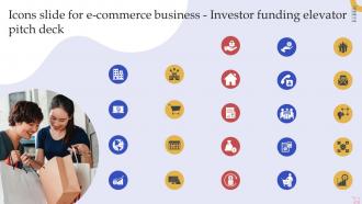 Icons Slide For E Commerce Business Investor Funding Elevator Pitch Deck
