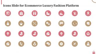 Icons slide for ecommerce luxury fashion platform ppt styles professional