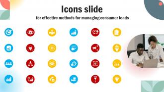 Icons Slide For Effective Methods For Managing Consumer Leads