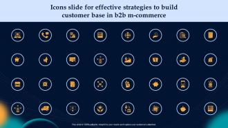 Icons Slide For Effective Strategies To Build Customer Base In B2b M Commerce
