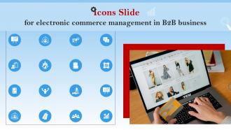 Icons Slide For Electronic Commerce Management In B2b Business