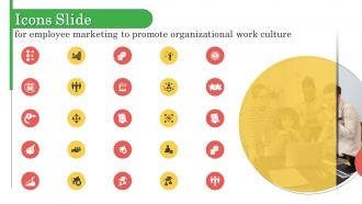 Icons Slide For Employee Marketing To Promote Organizational Work Culture MKT SS V