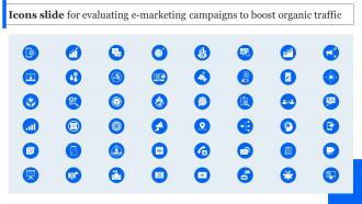 Icons Slide For Evaluating E Marketing Campaigns To Boost Organic Traffic MKT SS V