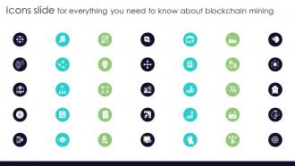 Icons Slide For Everything You Need To Know About Blockchain Mining BCT SS V