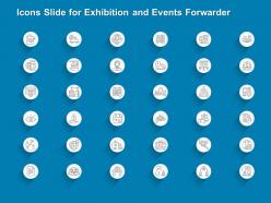 Icons slide for exhibition and events forwarder ppt powerpoint presentation infographic template