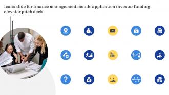 Icons Slide For Finance Management Mobile Application Investor Funding Elevator Pitch Deck
