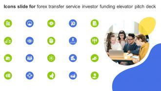 Icons Slide For Forex Transfer Service Investor Funding Elevator Pitch Deck