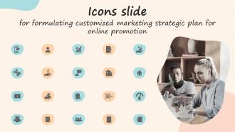 Icons Slide For Formulating Customized Marketing Strategic Plan For Online Promotion