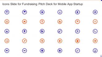 Icons Slide For Fundraising Pitch Deck For Mobile App Startup