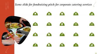 Icons Slide For Fundraising Pitch For Corporate Catering Services