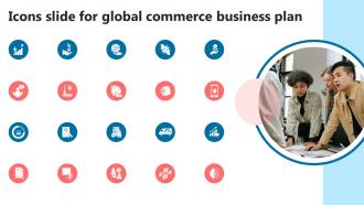 Icons Slide For Global Commerce Business Plan BP SS