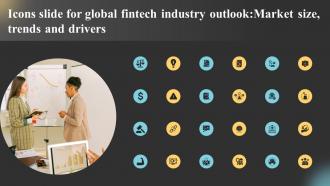 Icons Slide For Global Fintech Industry Outlook Market Size Trends And Drivers IR SS