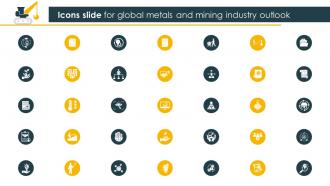Icons Slide For Global Metals And Mining Industry Outlook IR SS