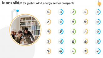 Icons Slide For Global Wind Energy Sector Prospects PPT Powerpoint IR SS V